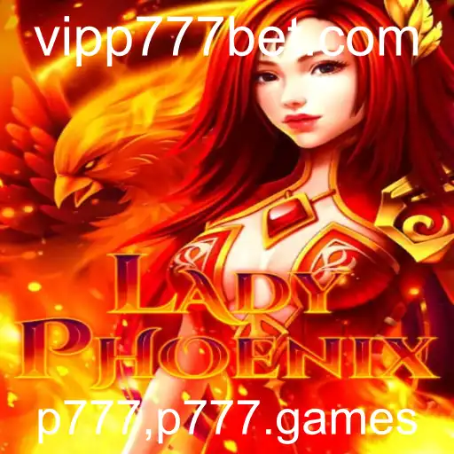 Descubra o Fascinante Mundo de LadyPhoenix: Um Mergulho no Jogo Inovador de p777.games